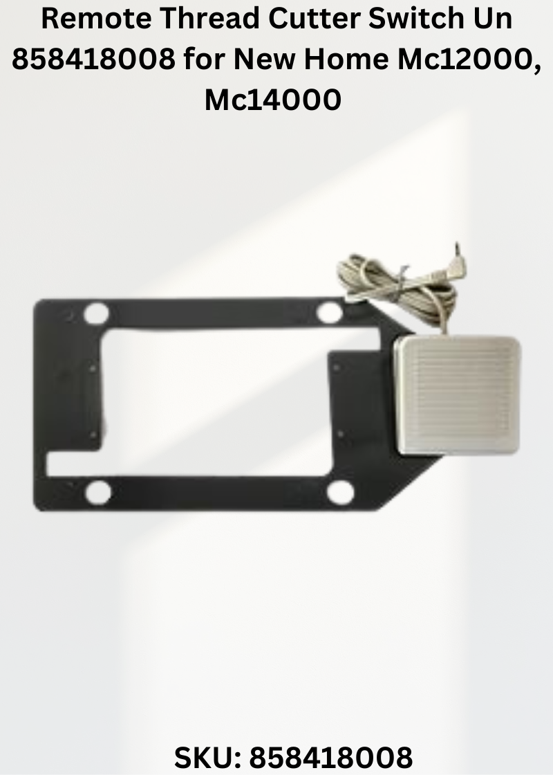 Remote Thread Cutter Switch Un 858418008 — Fits New Home MC12000, MC14000, MC15000, MC8200 & more