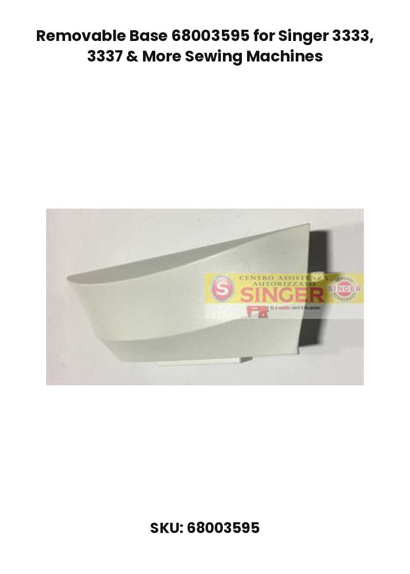 Removable Base 68003595 for Singer 3333, 3337 & More Sewing Machines