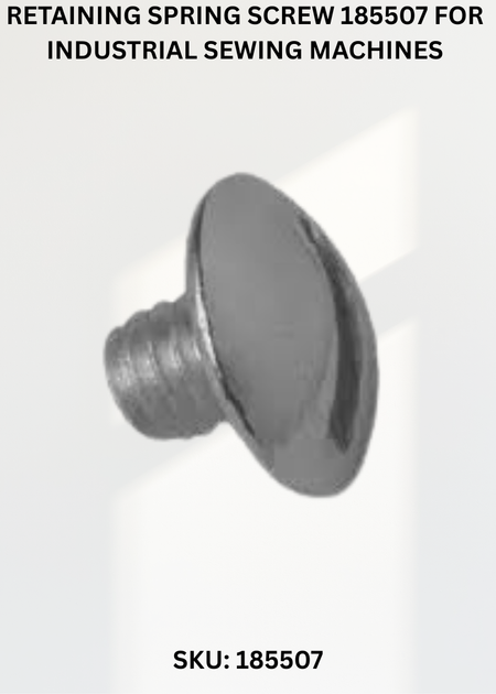 Retaining Spring Screw 185507 for Industrial Sewing Machines