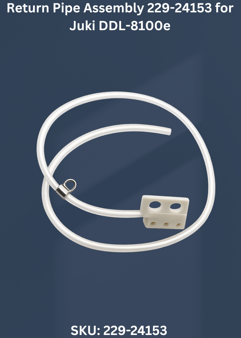 Return Pipe Assembly 229-24153 for Juki DDL-8100e