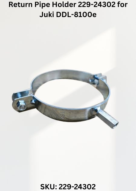 Return Pipe Holder 229-24302 for Juki DDL-8100e