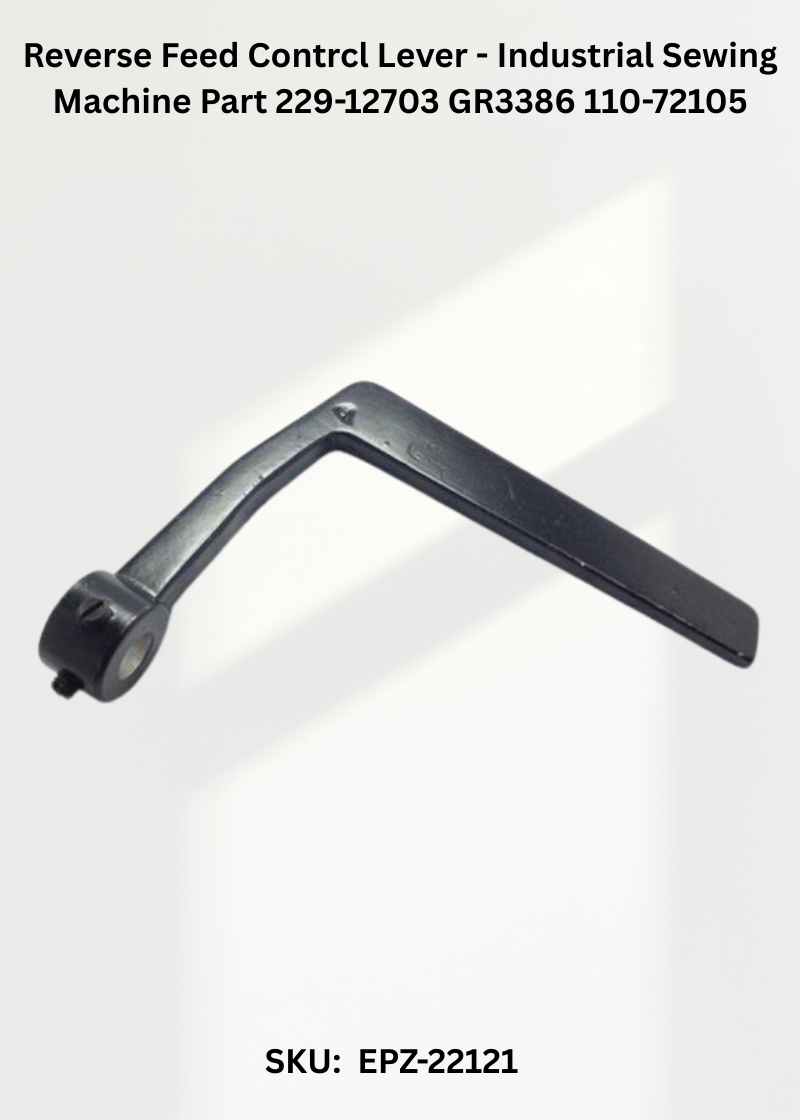 Reverse Feed Contrcl Lever - Industrial Sewing Machine Part 229-12703 GR3386 110-72105