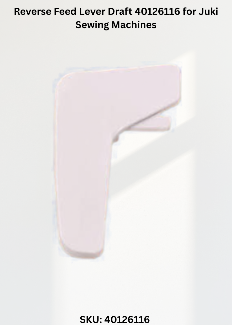 Reverse Feed Lever Draft 40126116 for Juki Sewing Machines