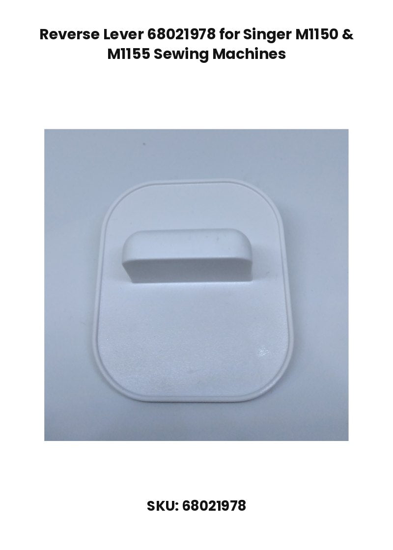 Reverse Lever 68021978 for Singer M1150 & M1155 Sewing Machines