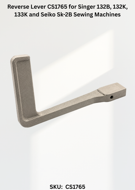 Reverse Lever CS1765 for Singer 132B, 132K, 133K and Seiko Sk-2B Sewing Machines