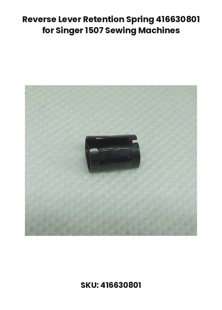 Reverse Lever Retention Spring 416630801 for Singer 1507 Sewing Machines