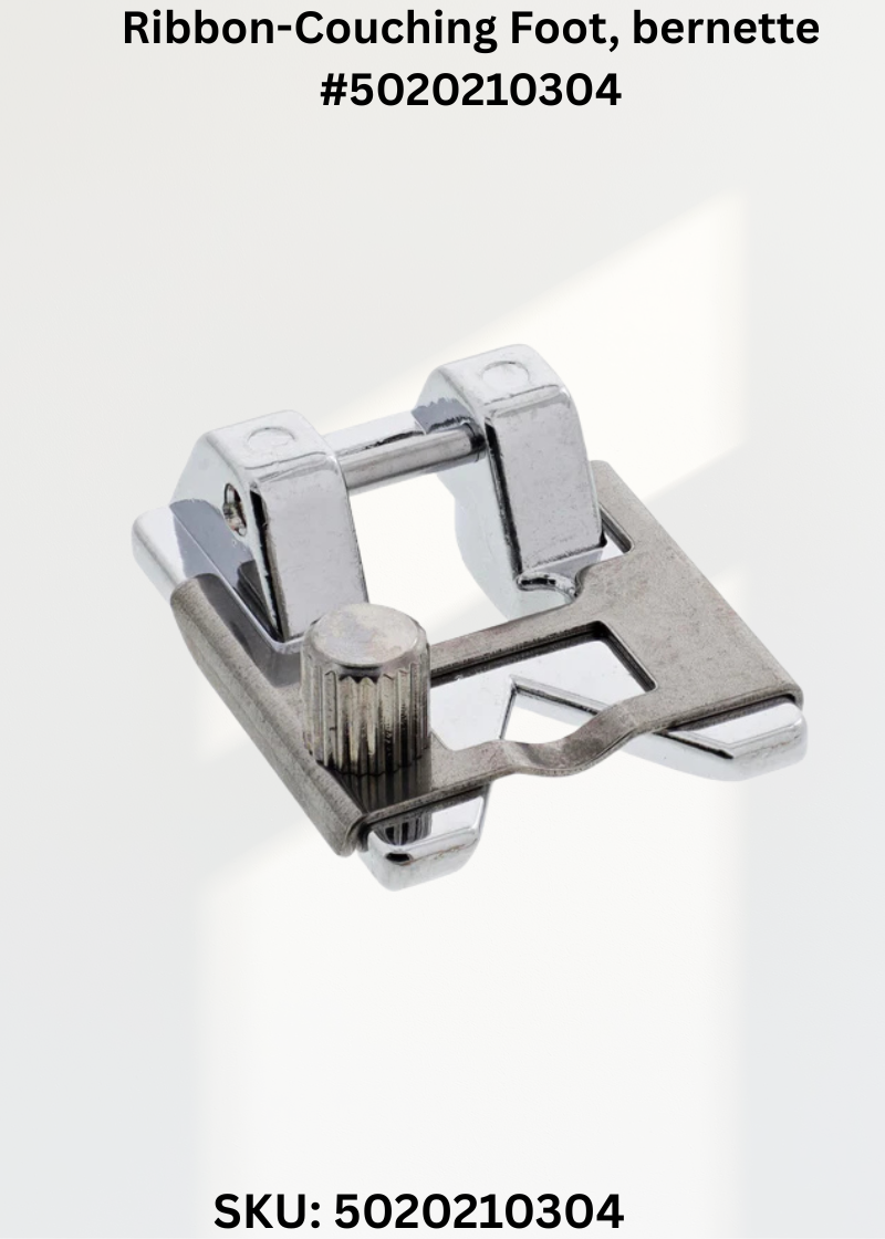 Ribbon-Couching Foot for bernette 5020210304