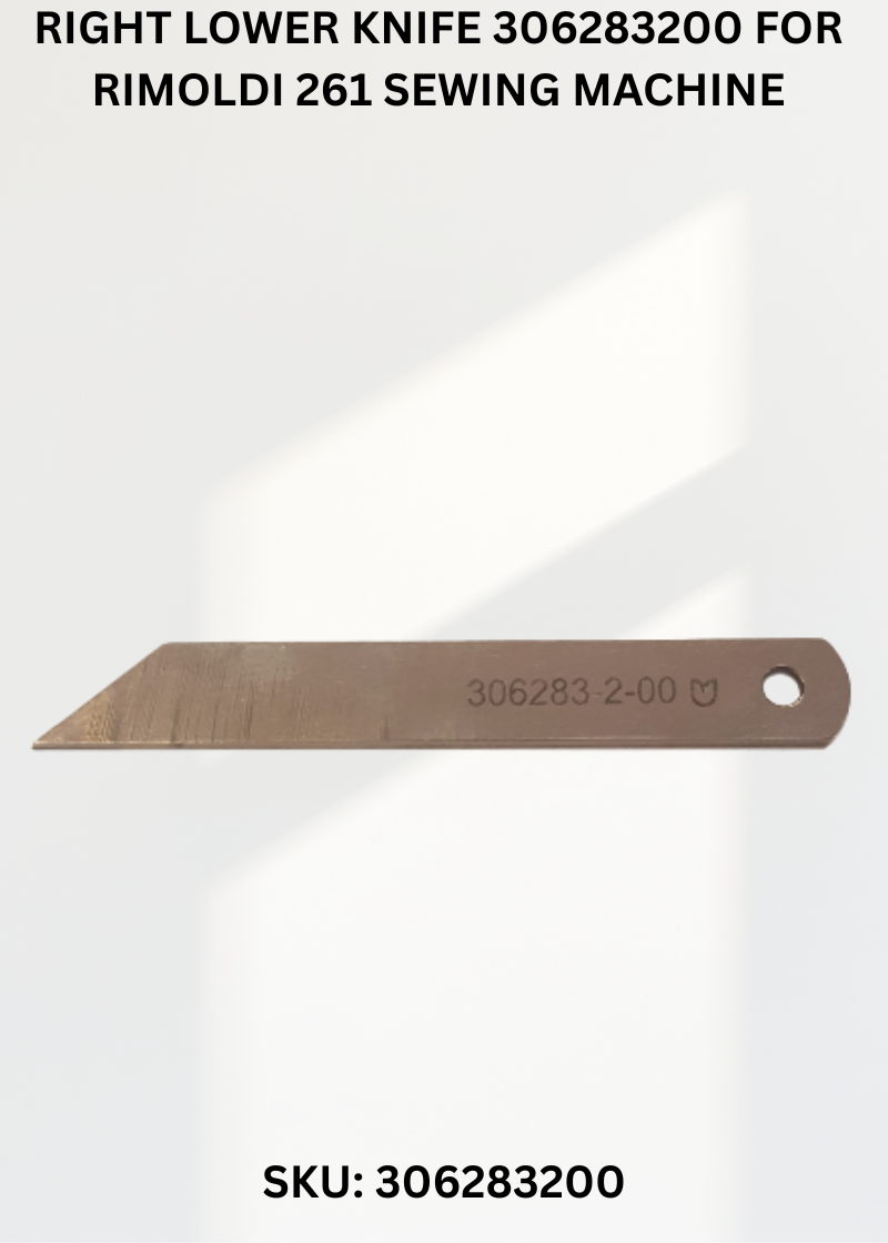 Right Lower Knife 306283200 for Rimoldi 261 Sewing Machine