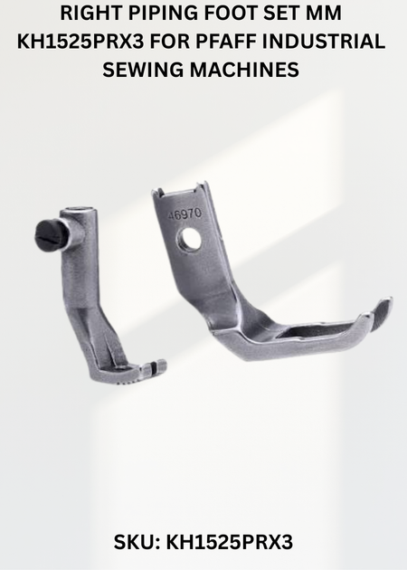 Right Piping Foot Set Mm KH1525PRX3 for Pfaff Industrial Sewing Machines