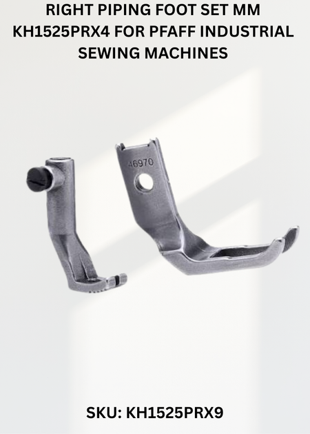 Right Piping Foot Set Mm KH1525PRX9 for Pfaff Industrial Sewing Machines