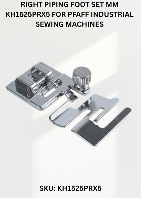 Right Piping Foot Set Mm KH1525PRX5 for Pfaff Industrial Sewing Machines