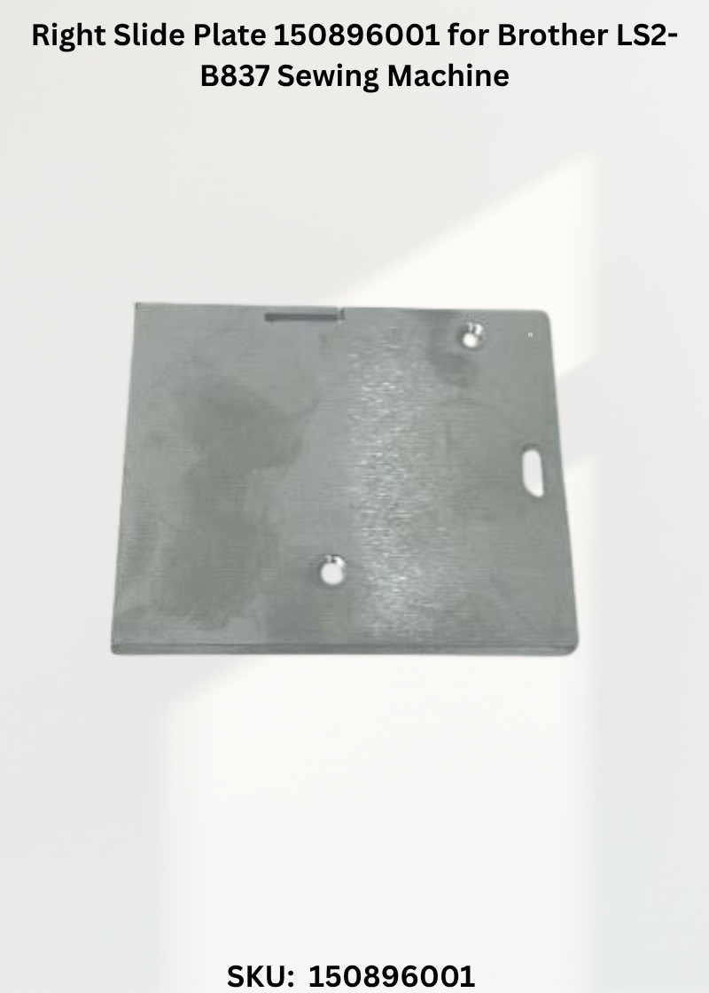 Right Slide Plate 150896001 for Brother LS2-B837 Sewing Machine