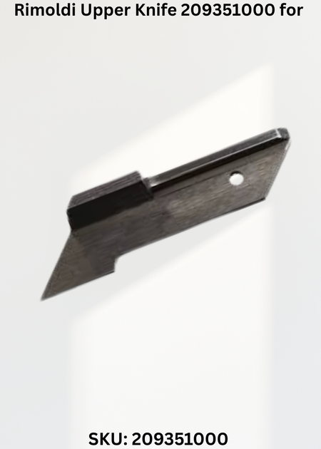 Rimoldi Upper Knife 209351000 for Rimoldi Industrial Sewing Machines