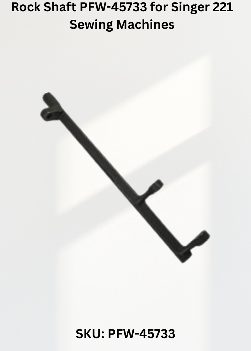 Rock Shaft PFW-45733 for Singer 221 Sewing Machines
