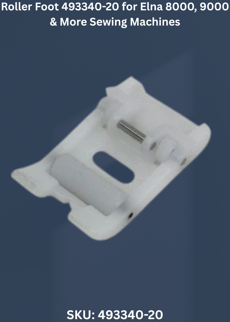 Roller Foot 493340-20 for Elna 8000, 9000 & More Sewing Machines