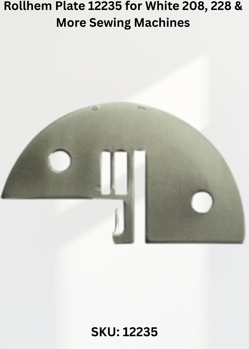 Rollhem Plate 12235 for White 208, 228 & More Sewing Machines