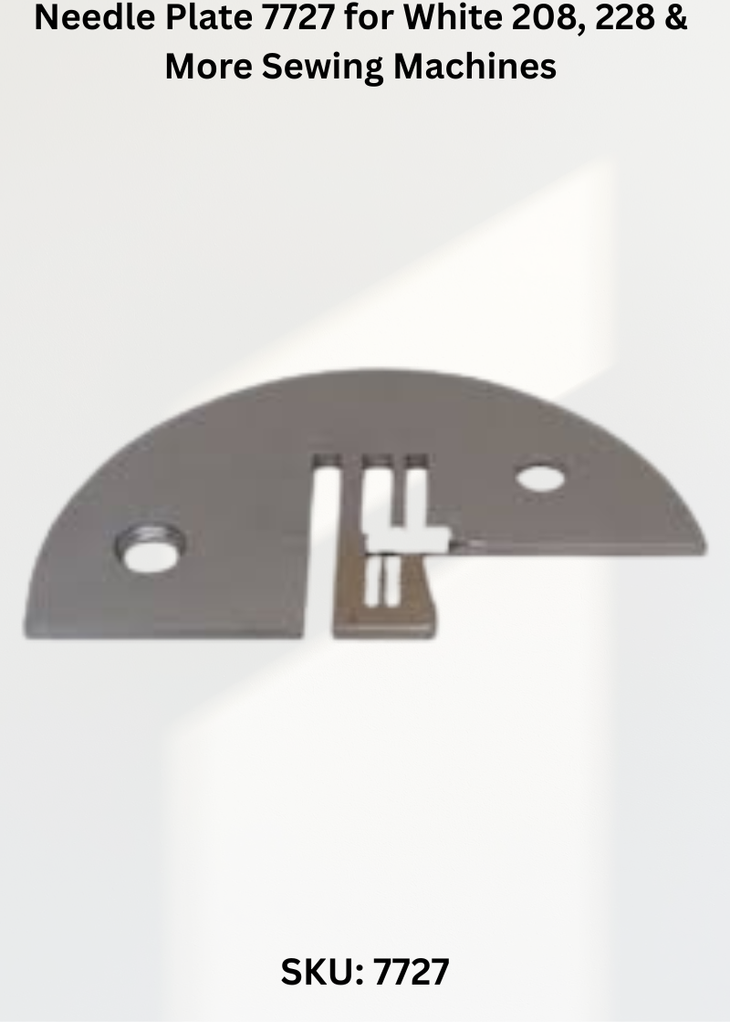 Needle Plate 7727 — Fits White 208, 228, 734, 734D