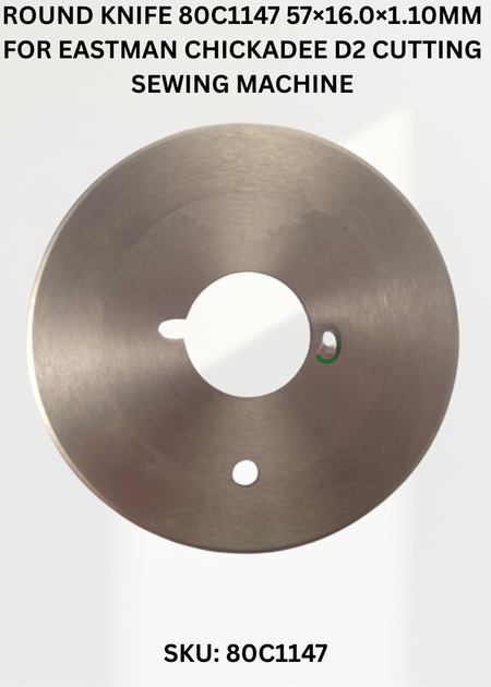 Round Knife 80C1147 57×16.0×1.10mm for Eastman Chickadee D2 Cutting Sewing Machine