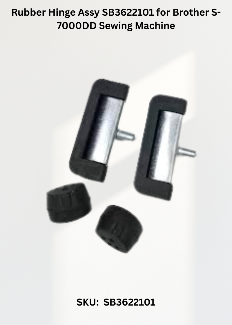 Rubber Hinge Assy SB3622101 for Brother S-7000DD Sewing Machine