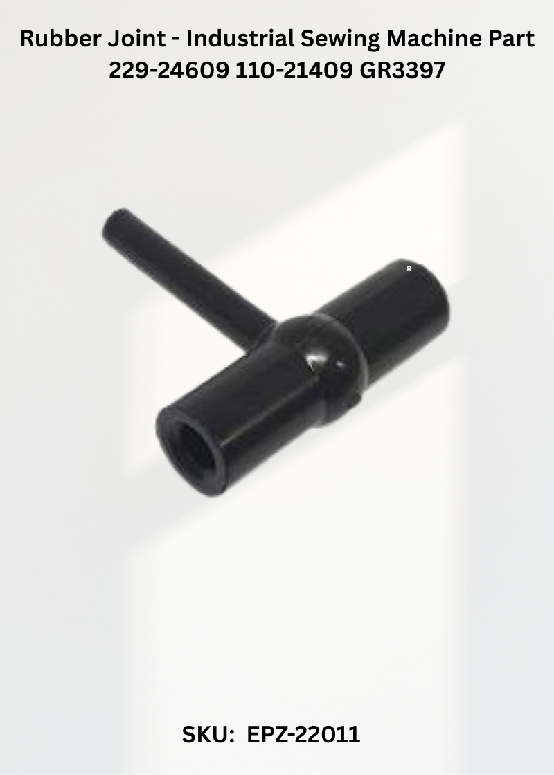 Rubber Joint - Industrial Sewing Machine Part 229-24609 110-21409 GR3397