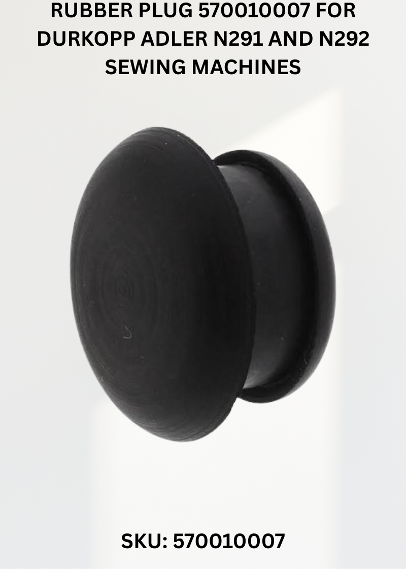 Rubber Plug 570010007 for Durkopp Adler N291 and N292 Sewing Machines