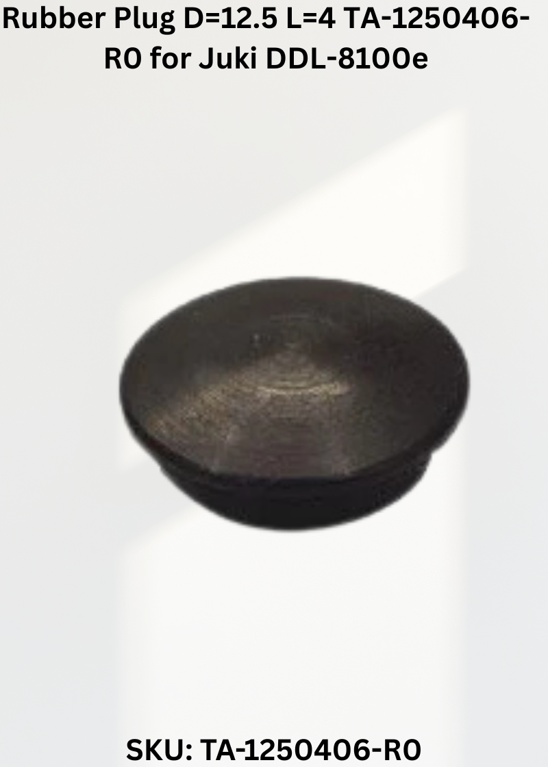 Rubber Plug D=12.5 L=4 TA-1250406-R0 for Juki DDL-8100e