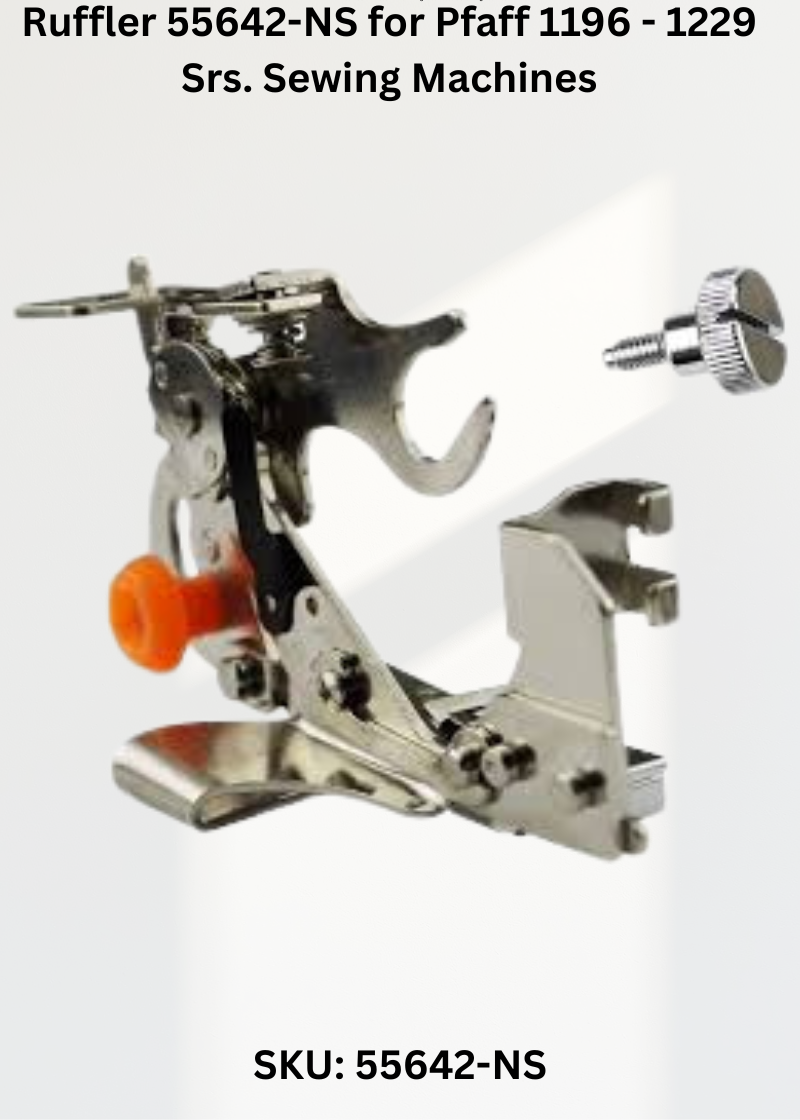 Ruffler 55642-NS — Fits Pfaff 1196-1229 Srs