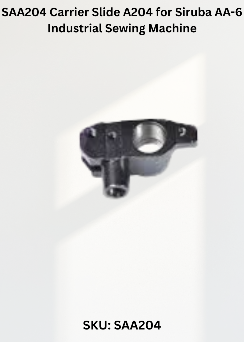 SAA204 Carrier Slide A204 for Siruba AA-6 Industrial Sewing Machine