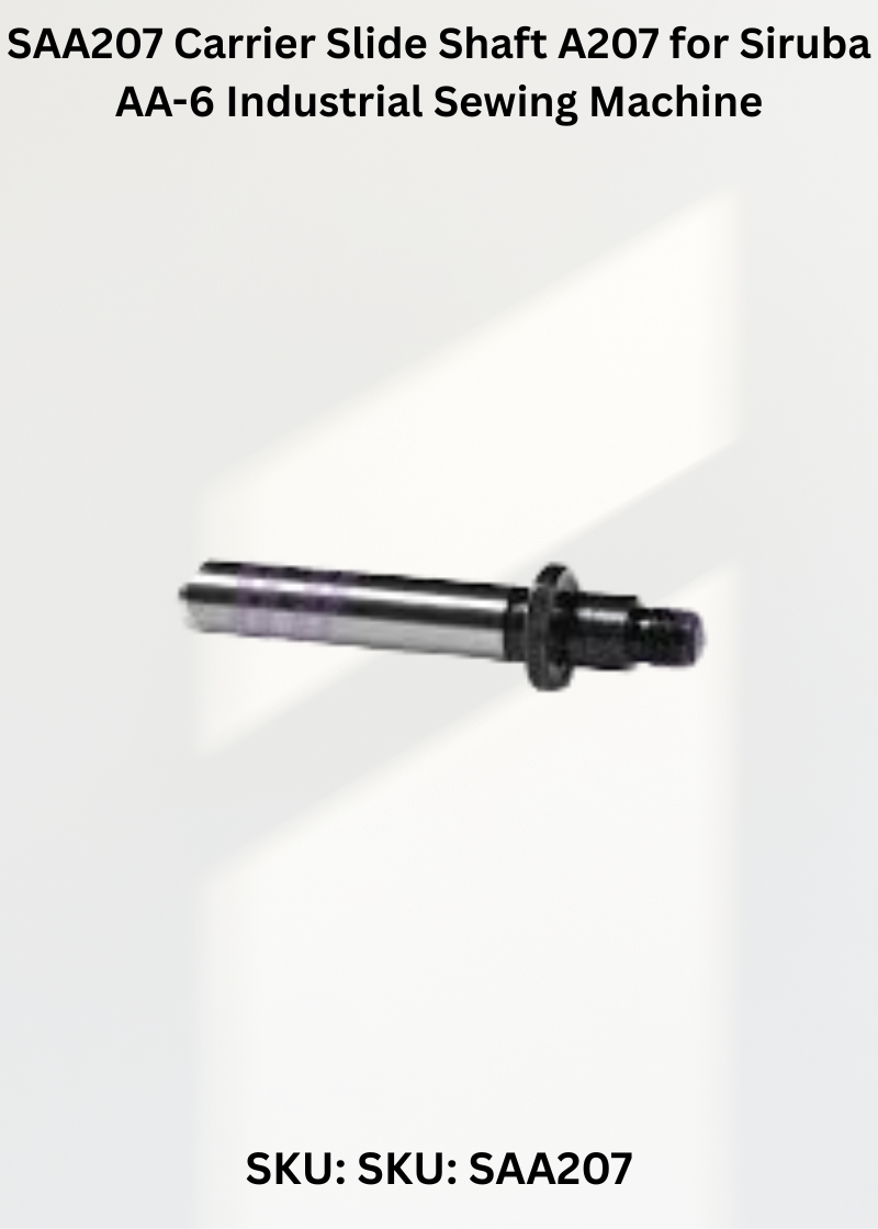 SAA207 Carrier Slide Shaft A207 for Siruba AA-6 Industrial Sewing Machine