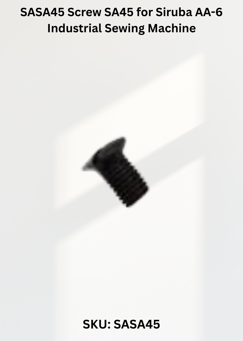 SASA45 Screw SA45 for Siruba AA-6 Industrial Sewing Machine