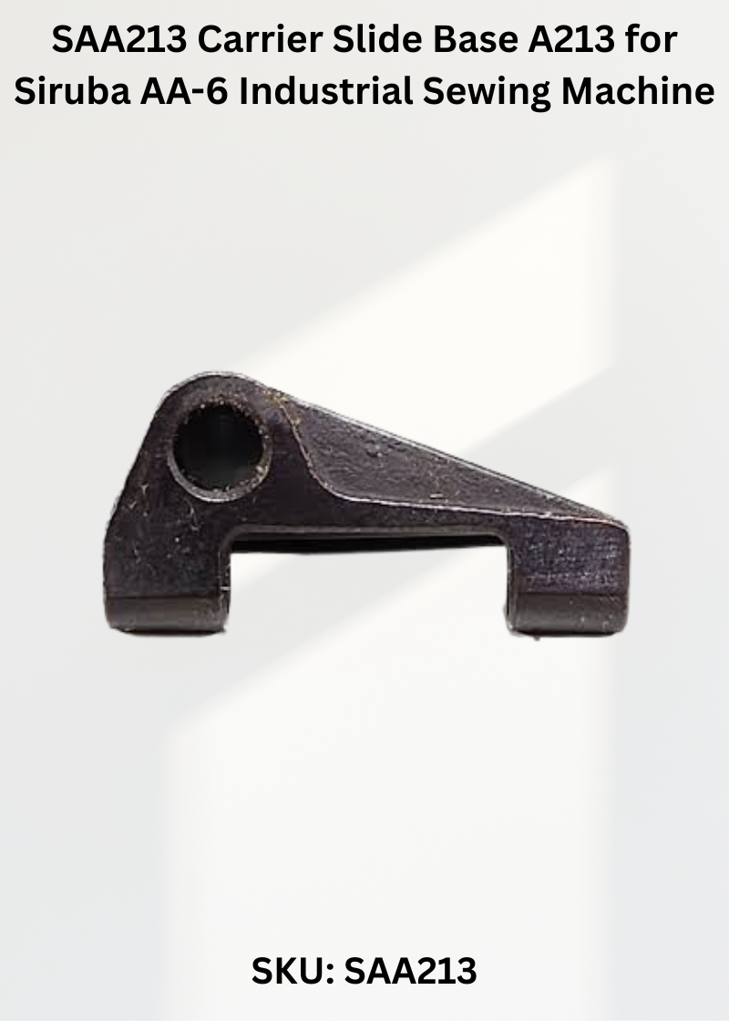 SAA213 Carrier Slide Base A213 for Siruba AA-6 Industrial Sewing Machine
