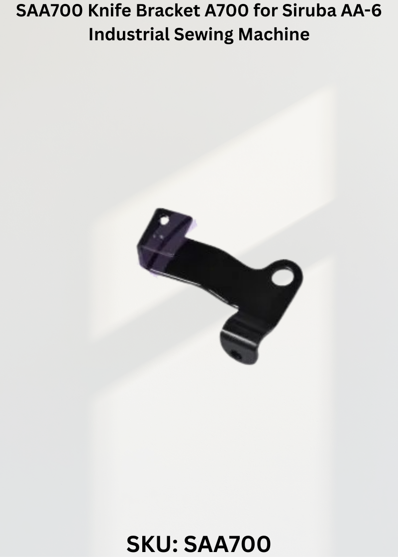 SAA700 Knife Bracket A700 for Siruba AA-6 Industrial Sewing Machine