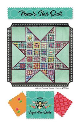 Sugar Bee Quilts Nana’s Star Quilt Pattern