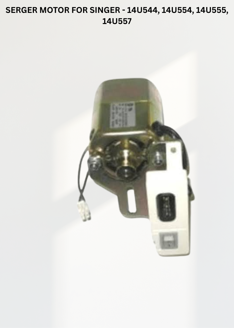 SERGER MOTOR FOR SINGER - 14U544, 14U554, 14U555, 14U557