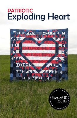 Slice of Pi Quilts Patriotic Exploding Heart Pattern