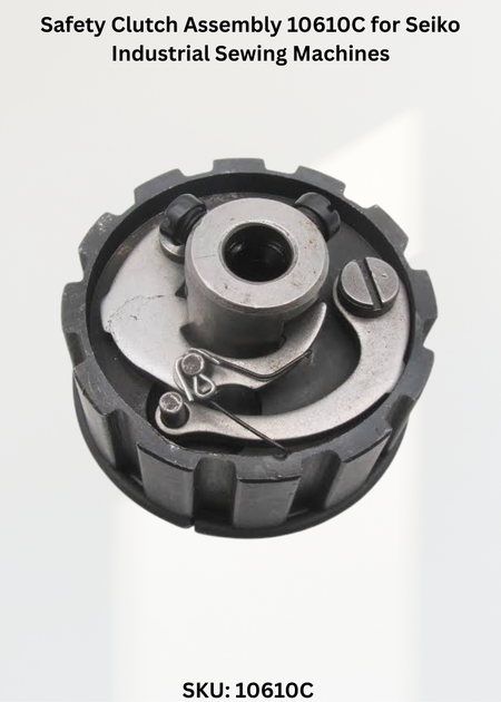 Safety Clutch Assembly 10610C for Seiko Industrial Sewing Machines