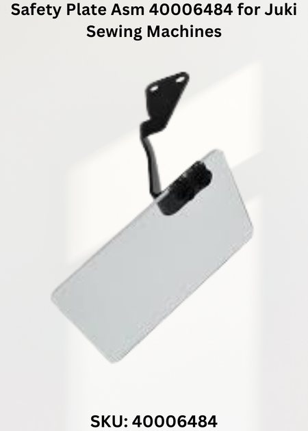Safety Plate Asm 40006484 for Juki Sewing Machines