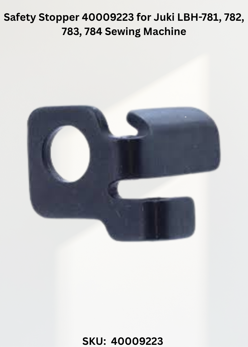 Safety Stopper 40009223 for Juki LBH-781, 782, 783, 784 Sewing Machine