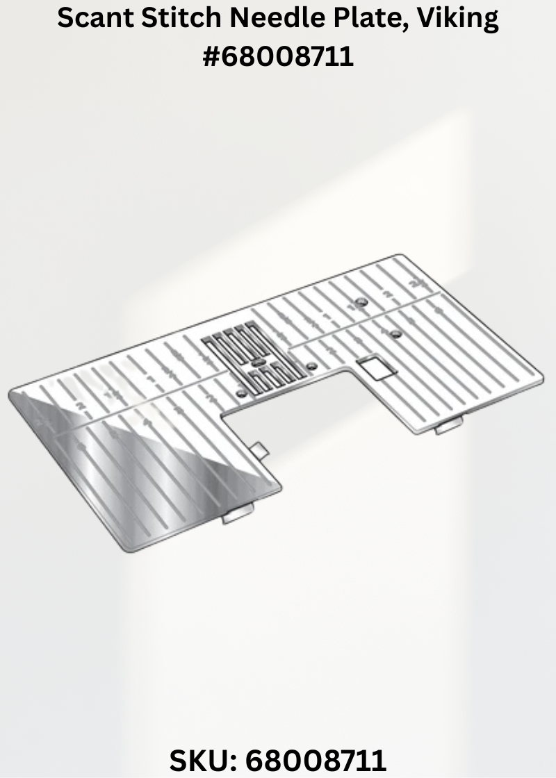 Scant Stitch Needle Plate for Viking 68008711
