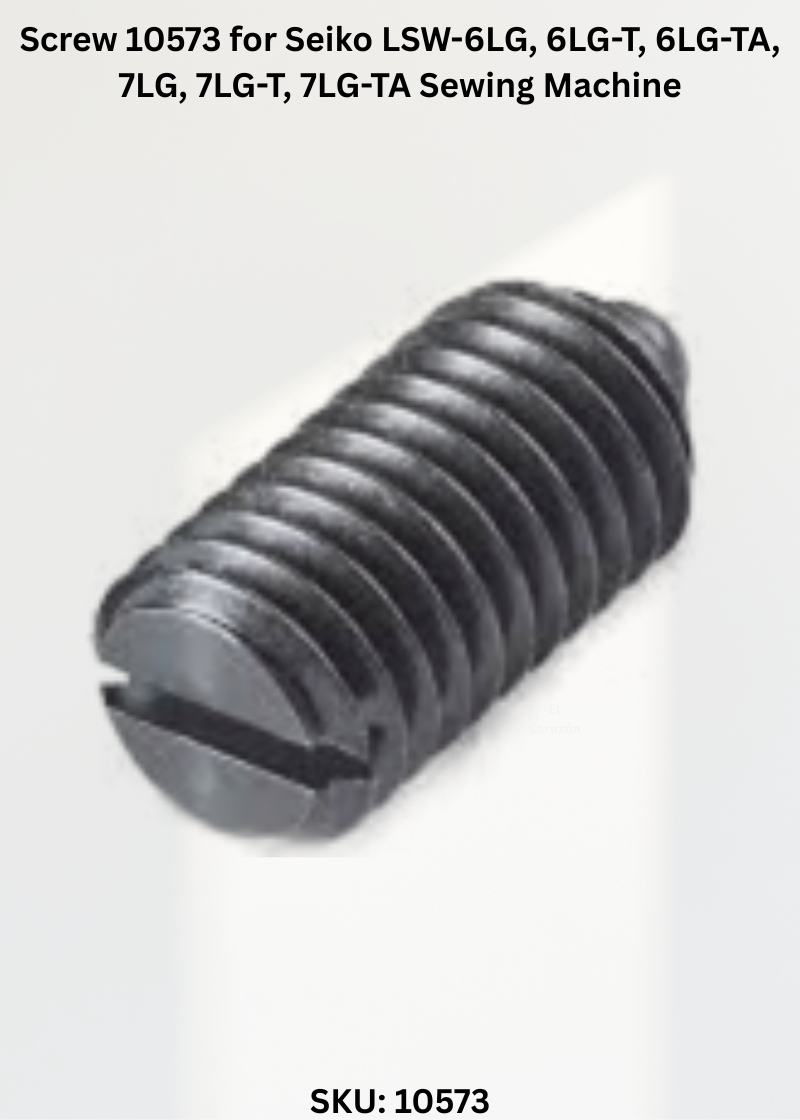 Screw 10573 for Seiko LSW-6LG, 6LG-T, 6LG-TA, 7LG, 7LG-T, 7LG-TA Sewing Machine