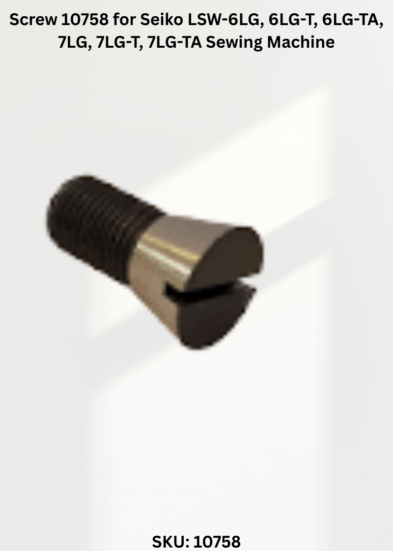 Screw 10758 for Seiko LSW-6LG, 6LG-T, 6LG-TA, 7LG, 7LG-T, 7LG-TA Sewing Machine