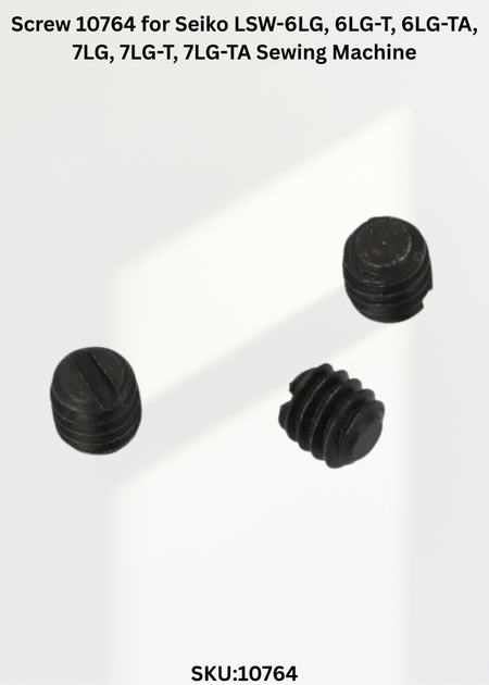 Screw 10764 for Seiko LSW-6LG, 6LG-T, 6LG-TA, 7LG, 7LG-T, 7LG-TA Sewing Machine