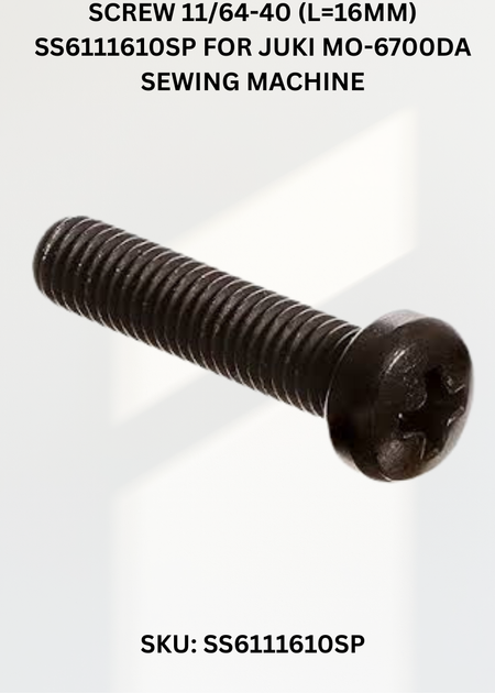 Screw 11/64-40 (L=16mm) SS6111610SP for Juki MO-6700DA Sewing Machine