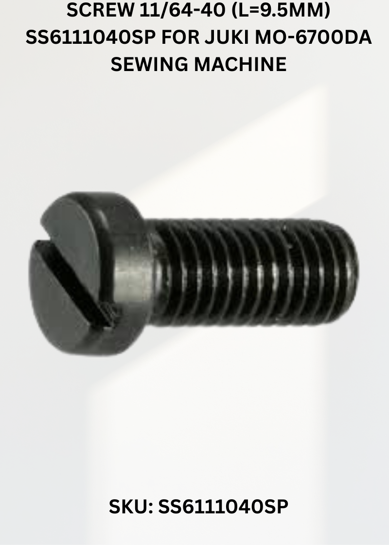 Screw 11/64-40 (L=9.5mm) SS6111040SP for Juki MO-6700DA Sewing Machine