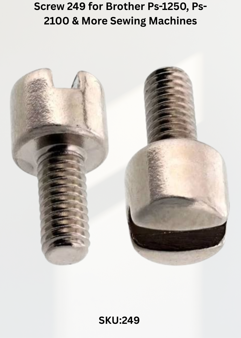 Screw 249 — Fits Brother PS-1250, PS-2100, XL2010, XL2030 & more