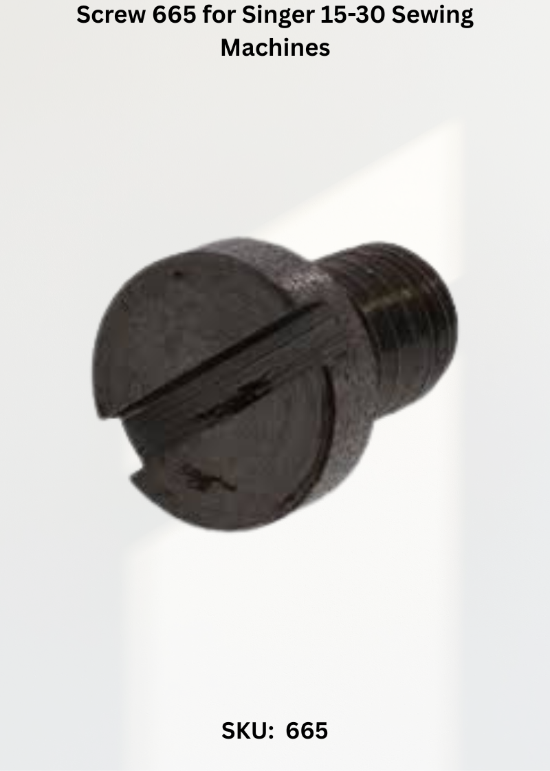 Screw 665 for Singer 15-30 Sewing Machines