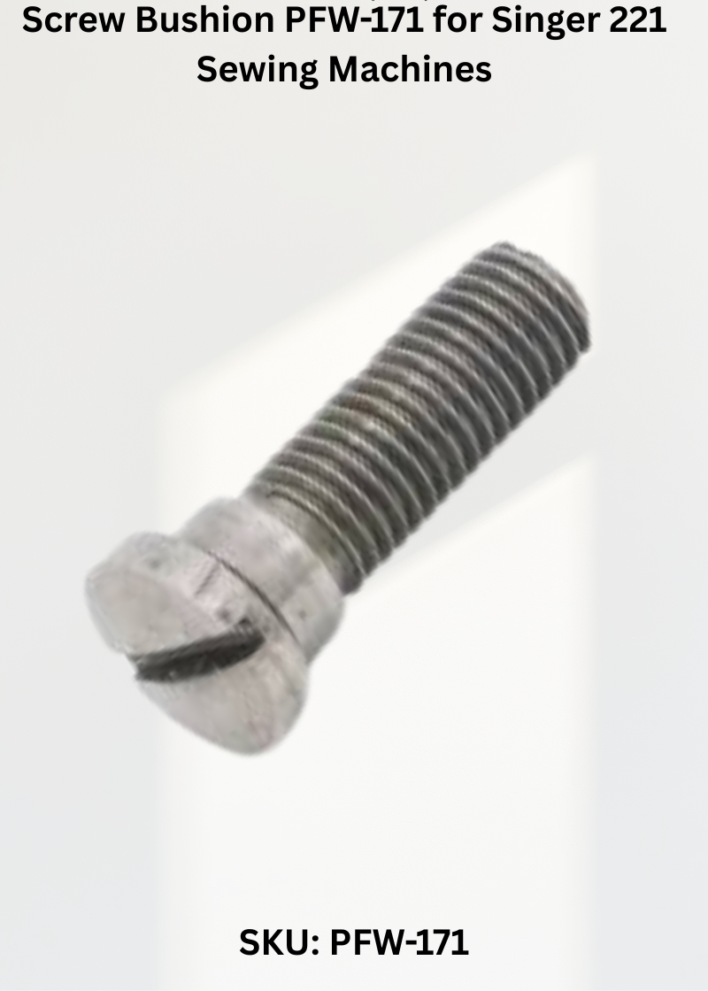 Screw Bushion PFW-171 for Singer 221 Sewing Machines