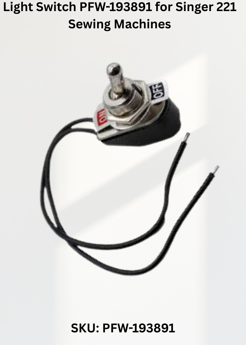 Light Switch PFW-193891 for Singer 221 Sewing Machines