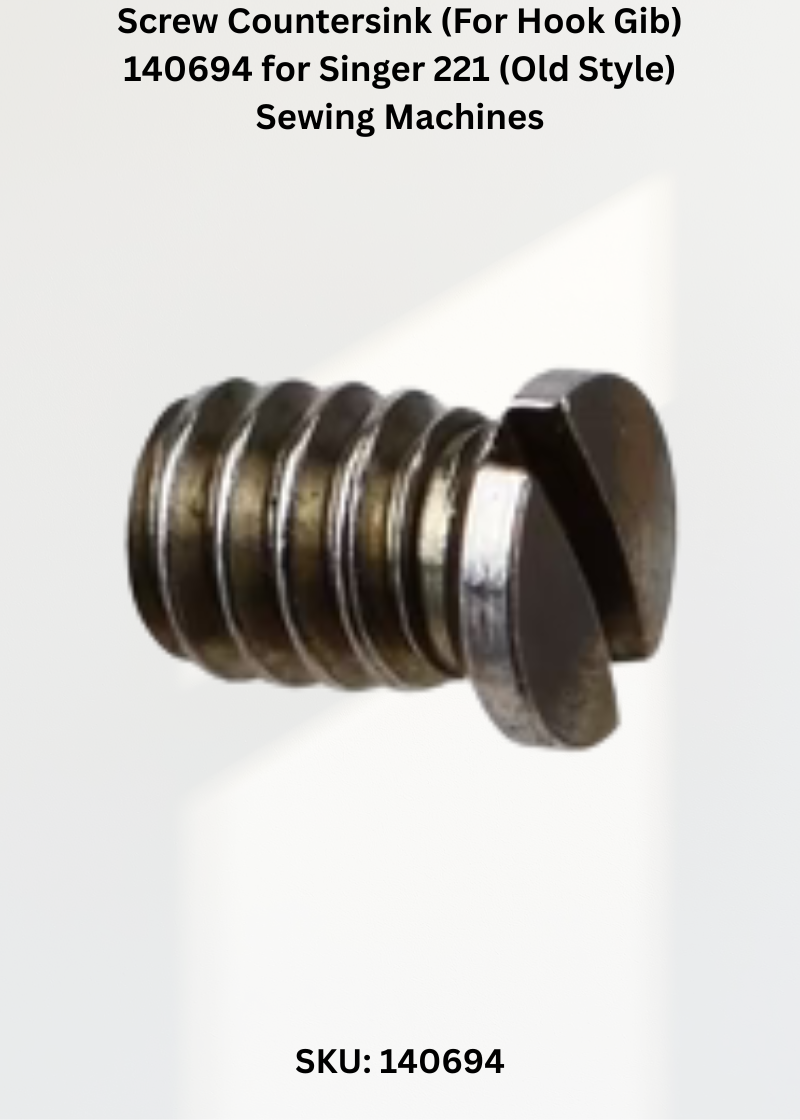 Screw Countersink (For Hook Gib) 140694 for Singer 221 (Old Style) Sewing Machines