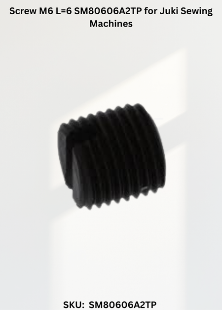Screw M6 L=6 SM80606A2TP for Juki Sewing Machines